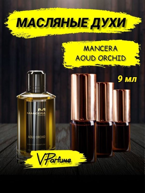 Mancera Aoud Orchid Mancera perfume oil samples (9 ml)